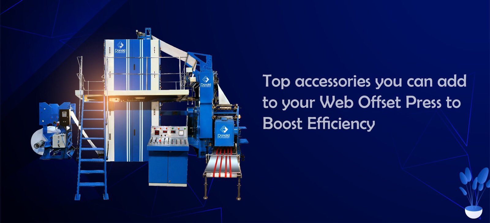 Top Accessories to Improve Web Offset Printing Machine Efficiency