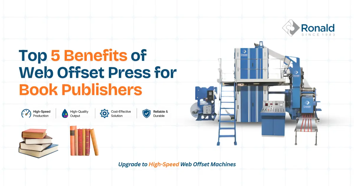 Top 5 Benefits of Web Offset Press for Book Publishers