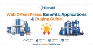 Web Offset Press: Benefits, Applications & Buying Guide
